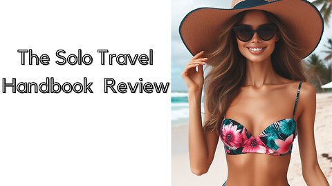 The Solo Travel Handbook Book Review (Get Free Below)