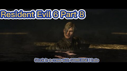 Resident Evil 6: Leon's Playthrough Part8