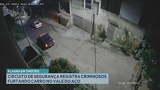 Flagra em Timóteo: Circuito de Segurança Registra Criminosos Furtando Carro no Vale do Aço.