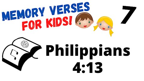 Bible Memory Verses for Kids 7 - Memorize Philippians 4:13 KJV Bible Verse with Music