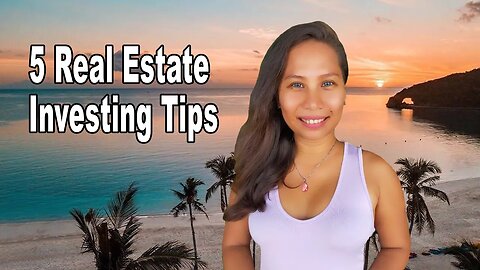 5 Real Estate Investing Tips