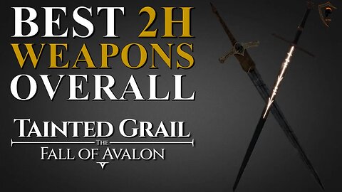 The Best Two Handed Weapons in Tainted Grail: The Fall of Avalon