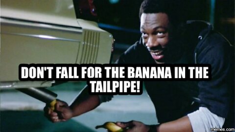 Another Banana in the Tailpipe