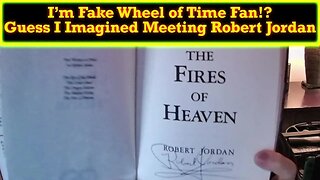 I'm A Fake Wheel Of Time Fan!? Guess My Books Are All Hollow And I Imagined Meeting Robert Jordan
