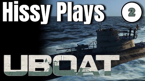 Hissy Plays - UBoat