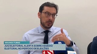 Segundo Turno: Juiz Eleitoral alerta sobre Assédio Eleitoral no Período de Eleições.