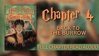 Harry Potter and the Goblet of Fire | Chapter 4: Back to the Burrow