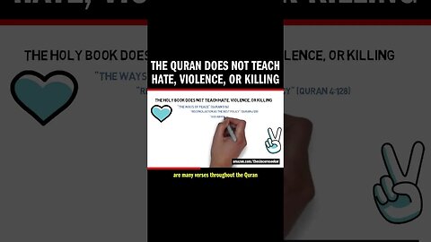 The Quran Does Not Teach Hate, Violence, or Killing