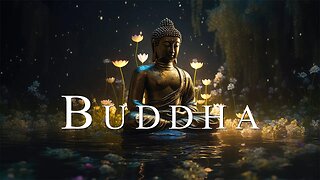 Buddha ✧ Meditation Music for Positive Energy ✧ Tranquil Healing ✧ Ethereal Relaxing Music