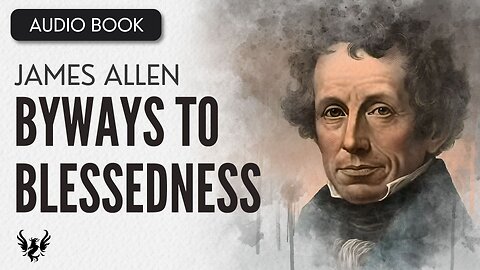 💥 James Allen ❯ Byways to Blessedness ❯ AUDIOBOOK 📚