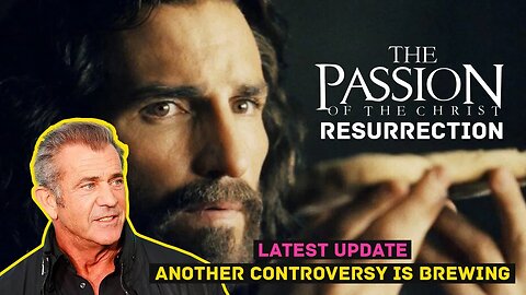 The Passion of the Christ 2: Resurrection - Why the sequel will leave many Evangelicals unhappy