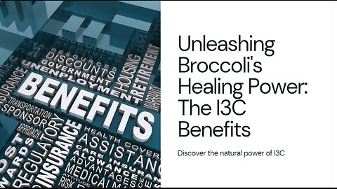 Health Benefit Of Broccoli' And I3C Anti-Inflammatory Magic