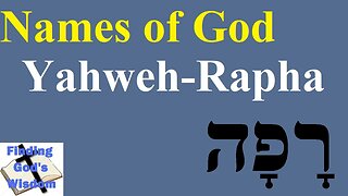 Names of God: Yahweh-Rapha