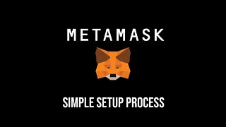 MetaMask Setup Quick and Easy
