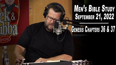 Genesis Chapters 36 & 37 | Men's Bible Study by Rick Burgess - LIVE - Sept. 21, 2022