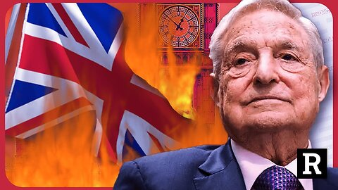 "This is Globalist plan to DESTROY the U.K. in action" George Soros behind it | Redacted News