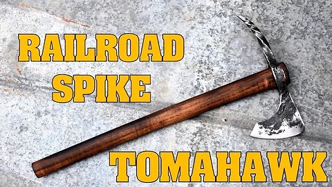 Forging a RR Spike Tomahawk