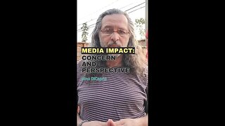 Media Impact: Concerns and Perspectives