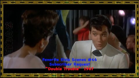 Favorite Elvis Scenes #46-"SUBSCRIBER REQUEST"--Double Trouble-1967