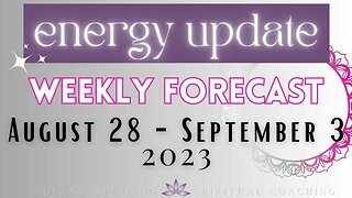 Weekly Forecast ENERGY UPDATE August 28 -September 3, 2023 - Retrograde City / Mars in Libra