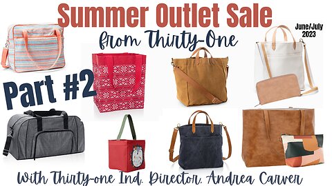 ☀️ Summer Outlet Sale Part 2 | Ind. Thirty-One Director, Andrea Carver June 2023