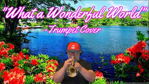 What a Wonderful World (Louis Armstrong) Trumpet cover