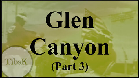 Glen Canyon (Part 3)