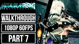 METAL GEAR RISING REVENGEANCE Gameplay Walkthrough PART 7 No Commentary [1080p 60fps]