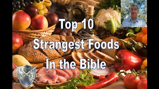 Top 10 Strangest Foods in the Bible