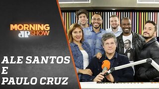 Ale Santos e Paulo Cruz - Morning Show - 19/08/19