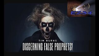 Discerning False Prophets - Tim Burns