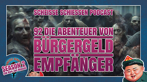 Scheisse Schiessen Podcast #92 - Die Abenteuer von Bürgergeld Empfänger