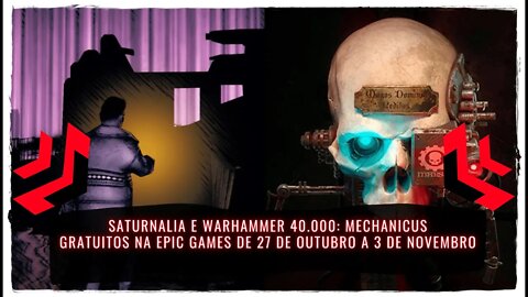 Saturnalia e Warhammer 40.000: Mechanicus Gratuitos na Epic Games de 27 de Outubro a 3 de Novembro