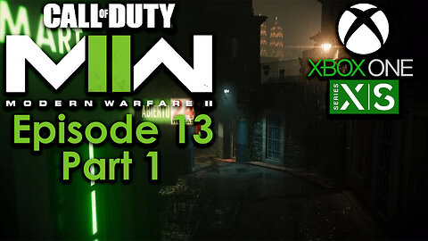 Call of Duty Modern Warfare II Campaign Xbox Gameplay Episode 13 Part 1 - Alone Shelter