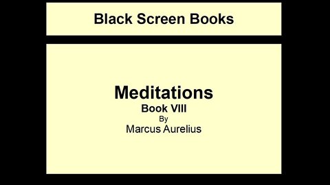 Marcus Aurelius - Meditations - Book 8 (Black Screen)