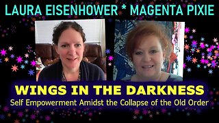Laura Eisenhower and Magenta Pixie - Wings in the Darkness (Collapse of the Old Order)