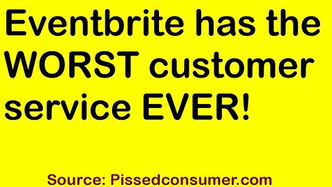 Reason to not buy through Eventbrite: NO real customer service!