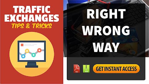 Traffic Exchanges Tips And Tricks - Right Wrong Way