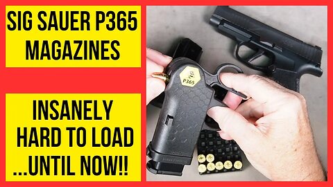 Sig Sauer P365 Magazine Loader. EASIEST WAY to load P365 Magazines