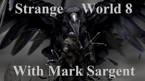 Strange World Episode 8 - Interview with Crrow777 - Flat Earth - Mark Sargent ✅
