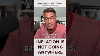 Inflation Is Not Going Anywhere