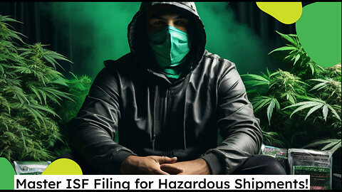 Unveiling the Risks: ISF Filing for Chemical and Hazardous Materials Shipments