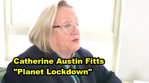 Catherine Austin Fitts explains "Planet Lockdown"