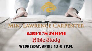 GBFC's Wednesday, April 13, 2022 BIBLE STUDY!