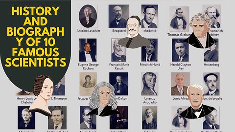 History and biography of 10 famous scientists