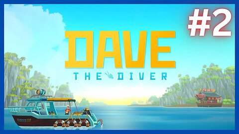 DAVE THE DIVER #2 | A Marine Adventure RPG | Let's Play!