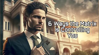 6 Ways the Matrix is Controlling You | DARK TRUTH