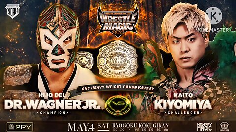 El Hijo Del Dr Wagner Jr Vs Kaito Kiyomiya (Noah Wrestle Magic 2024) Highlights