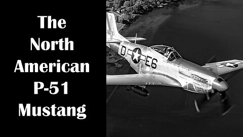 The North American P-51 Mustang