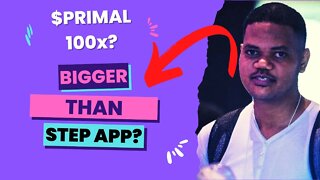 Why $PRIMAL Can Easily 100x Compared To Step App. 2M Marketcap. Get Their Airdrop Asap!!!